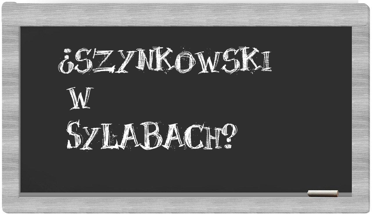 Szynkowski in syllables