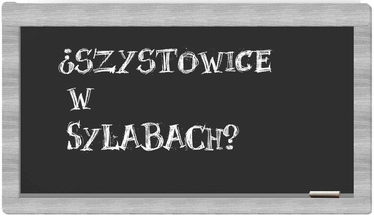 Szystowice in syllables