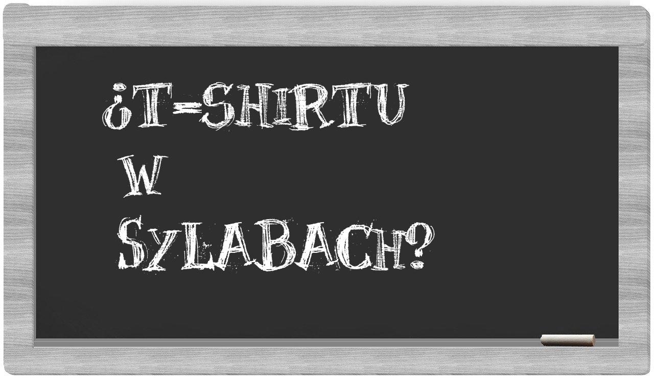 T-shirtu in syllables