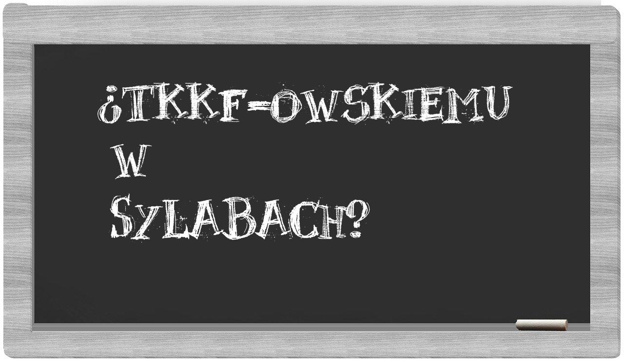 TKKF-owskiemu in syllables