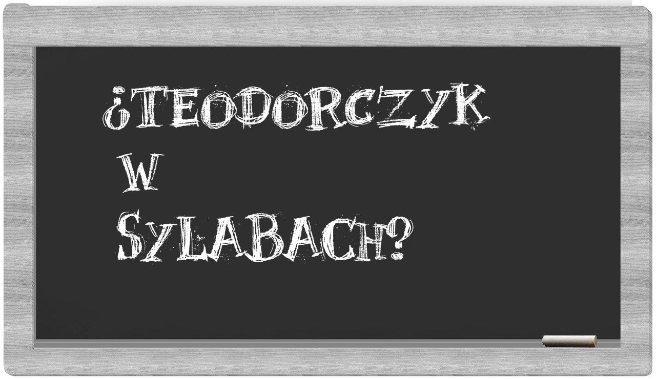Teodorczyk in syllables