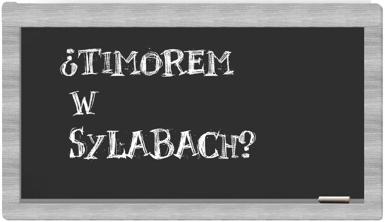 Timorem in syllables