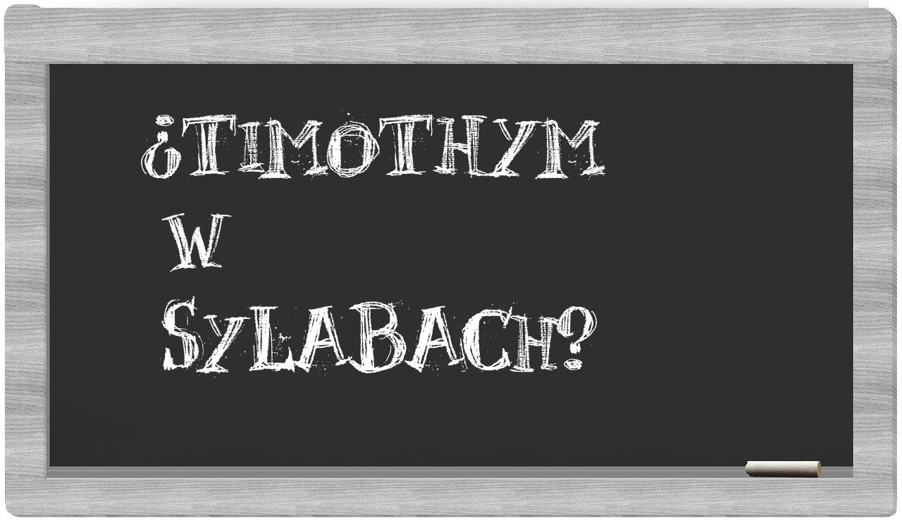 Timothym in syllables