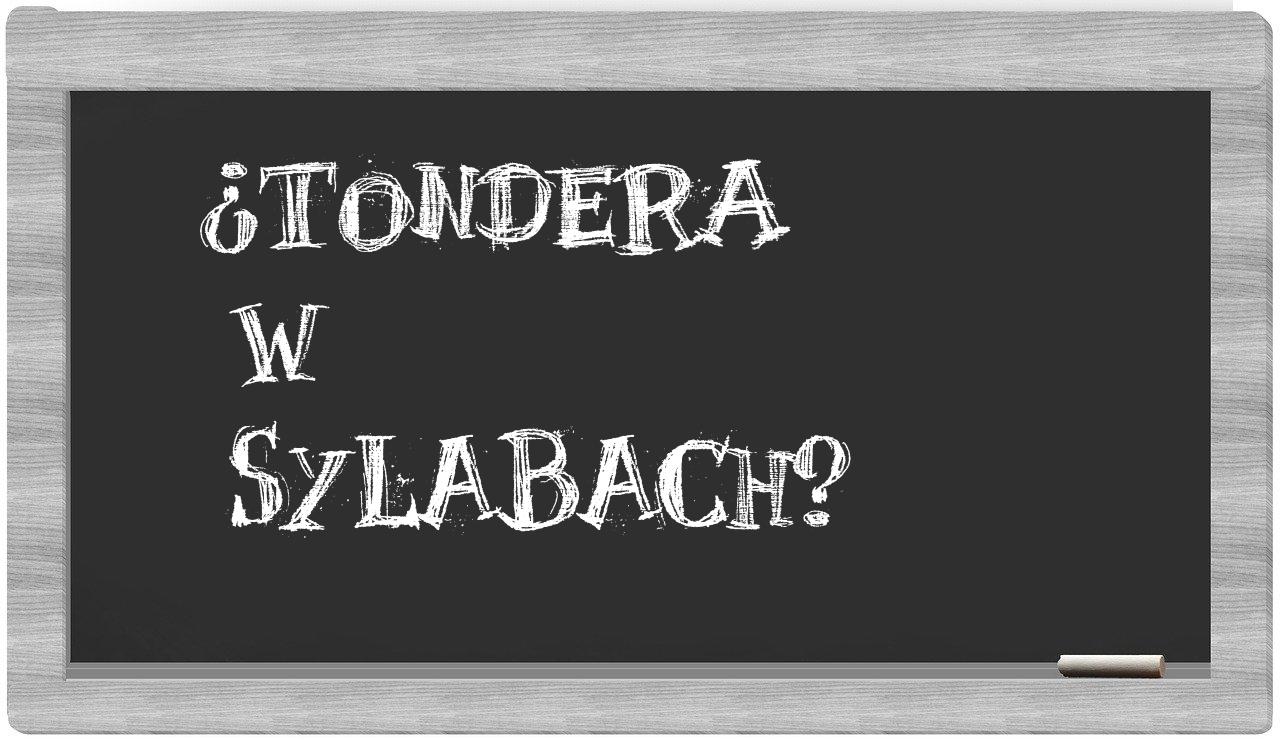 Tondera in syllables