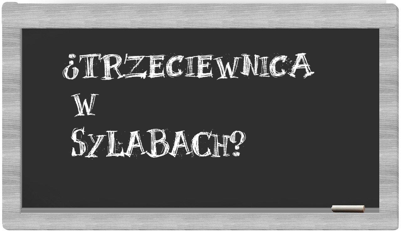 Trzeciewnica in syllables