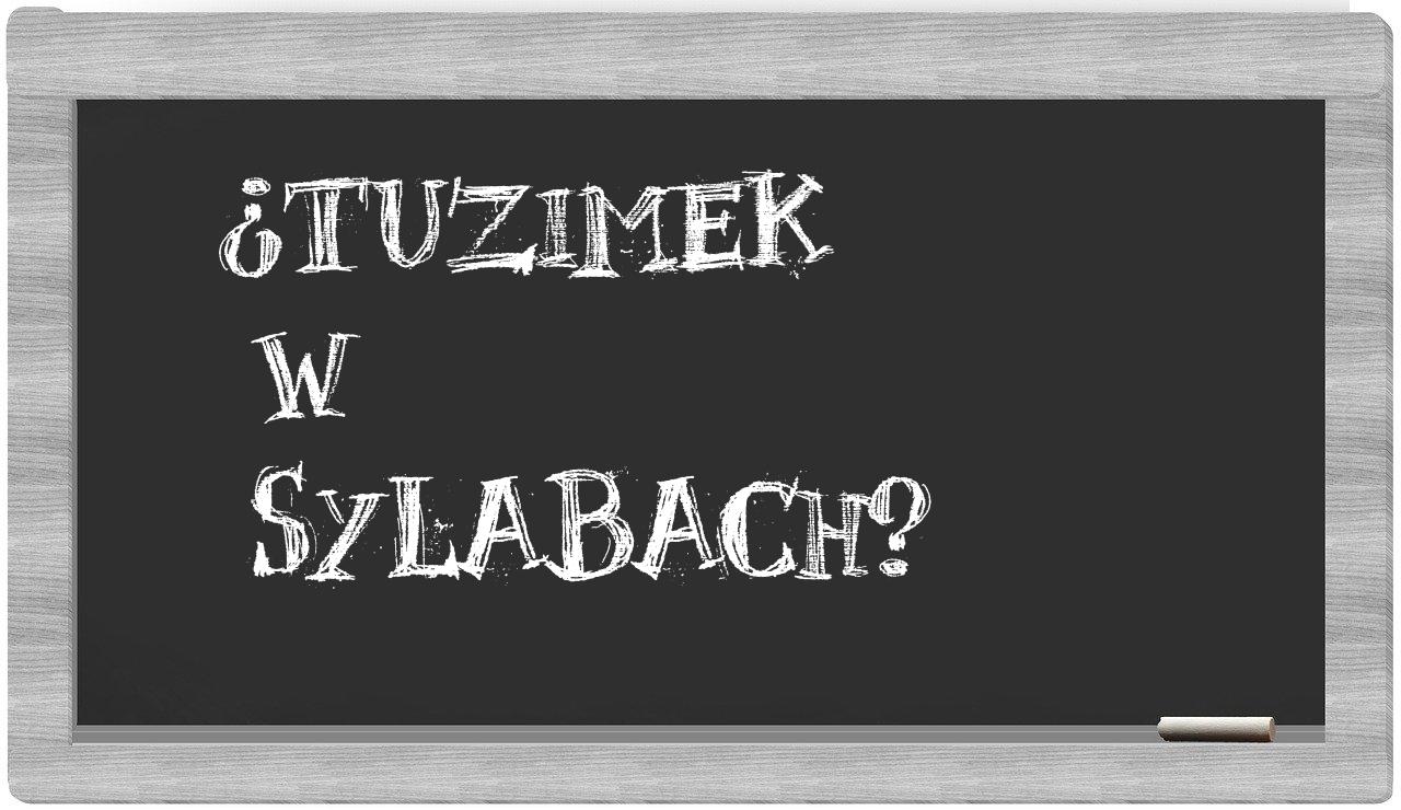 Tuzimek in syllables
