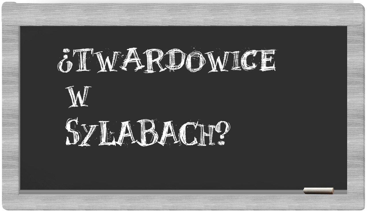 Twardowice in syllables