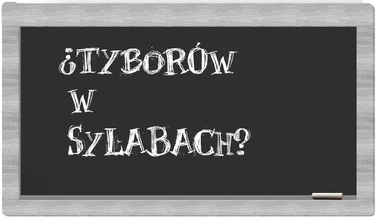 Tyborów in syllables