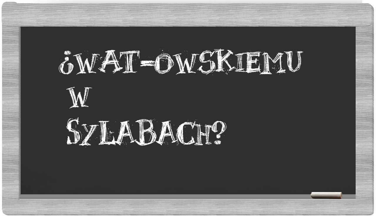 WAT-owskiemu in syllables