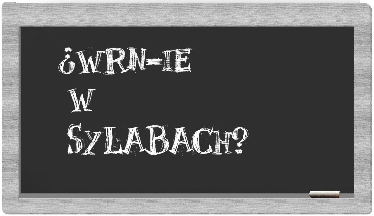 WRN-ie in syllables