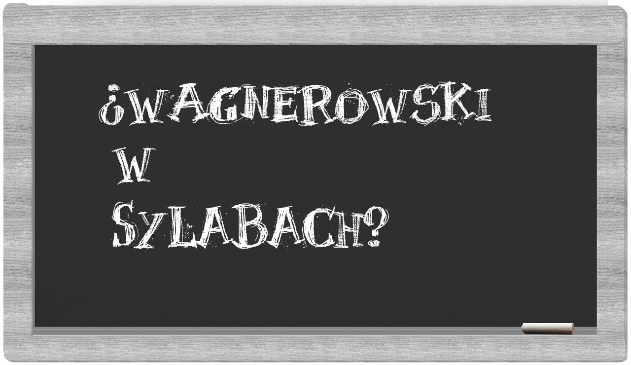 Wagnerowski in syllables