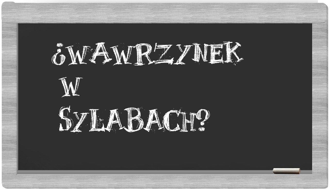 Wawrzynek in syllables