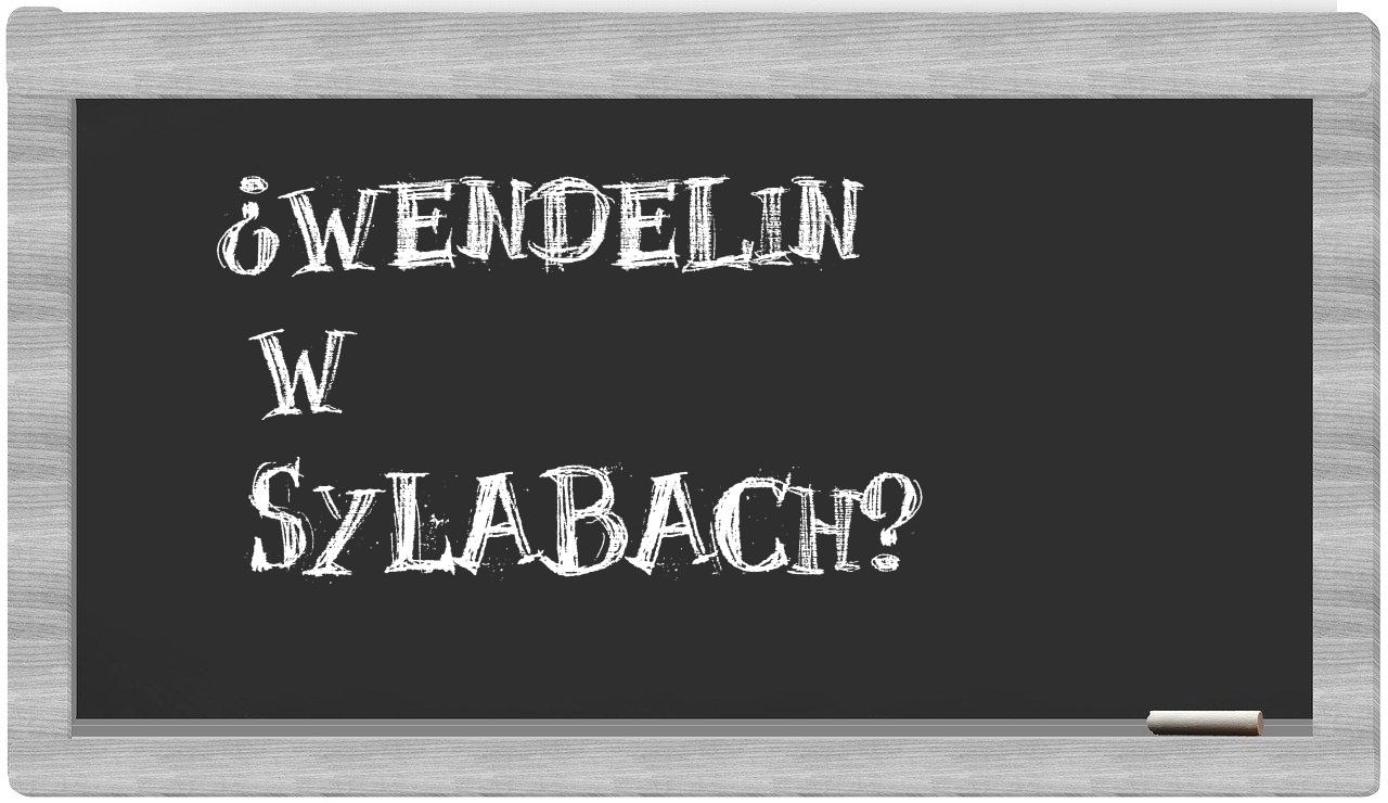 Wendelin in syllables