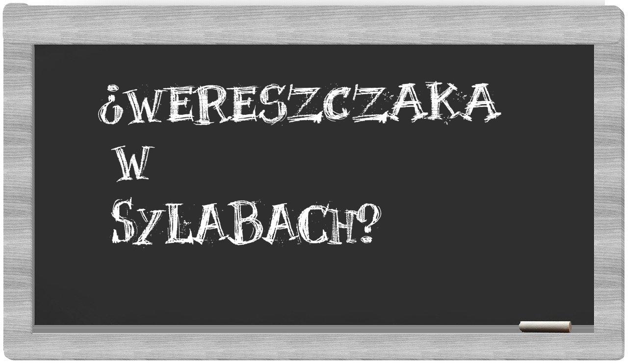 Wereszczaka in syllables