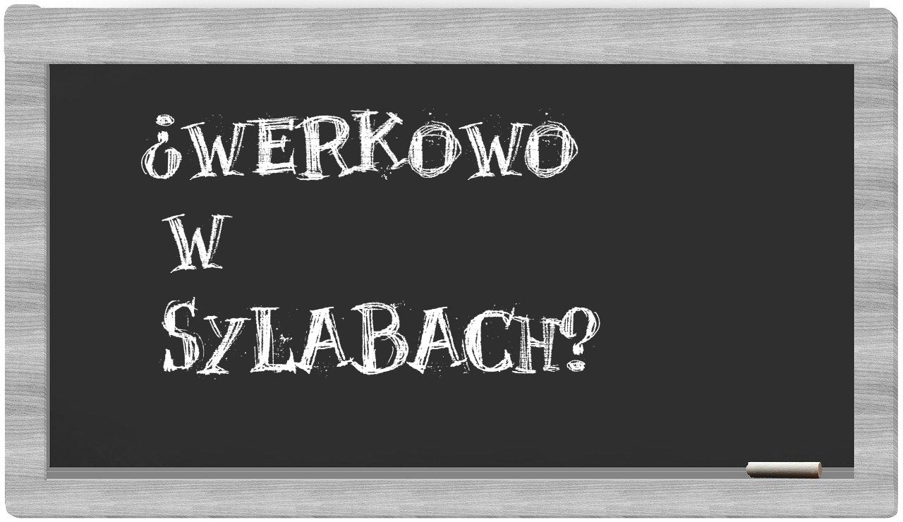 Werkowo in syllables