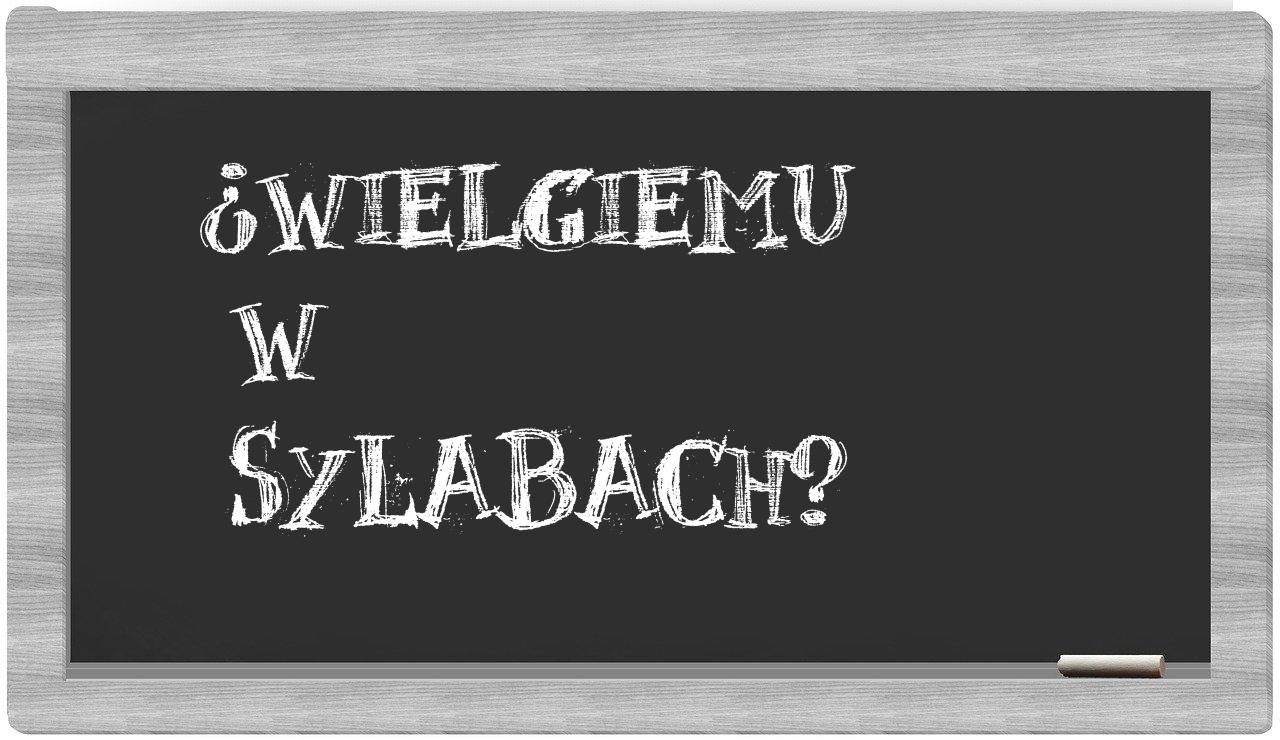 Wielgiemu in syllables