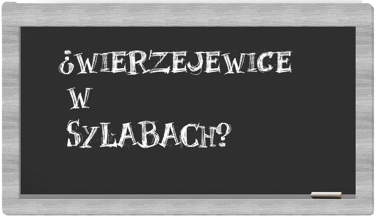 Wierzejewice in syllables