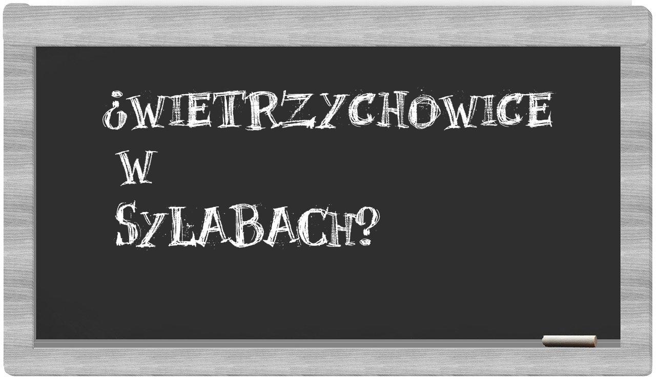 Wietrzychowice in syllables