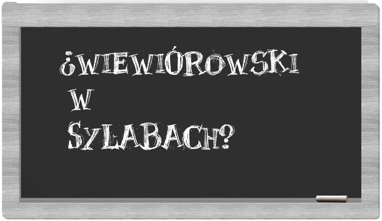 Wiewiórowski in syllables
