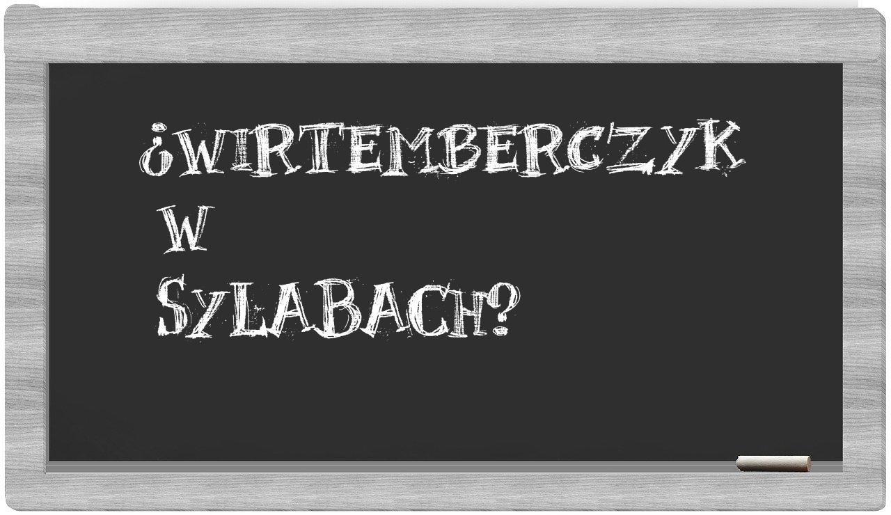 Wirtemberczyk in syllables