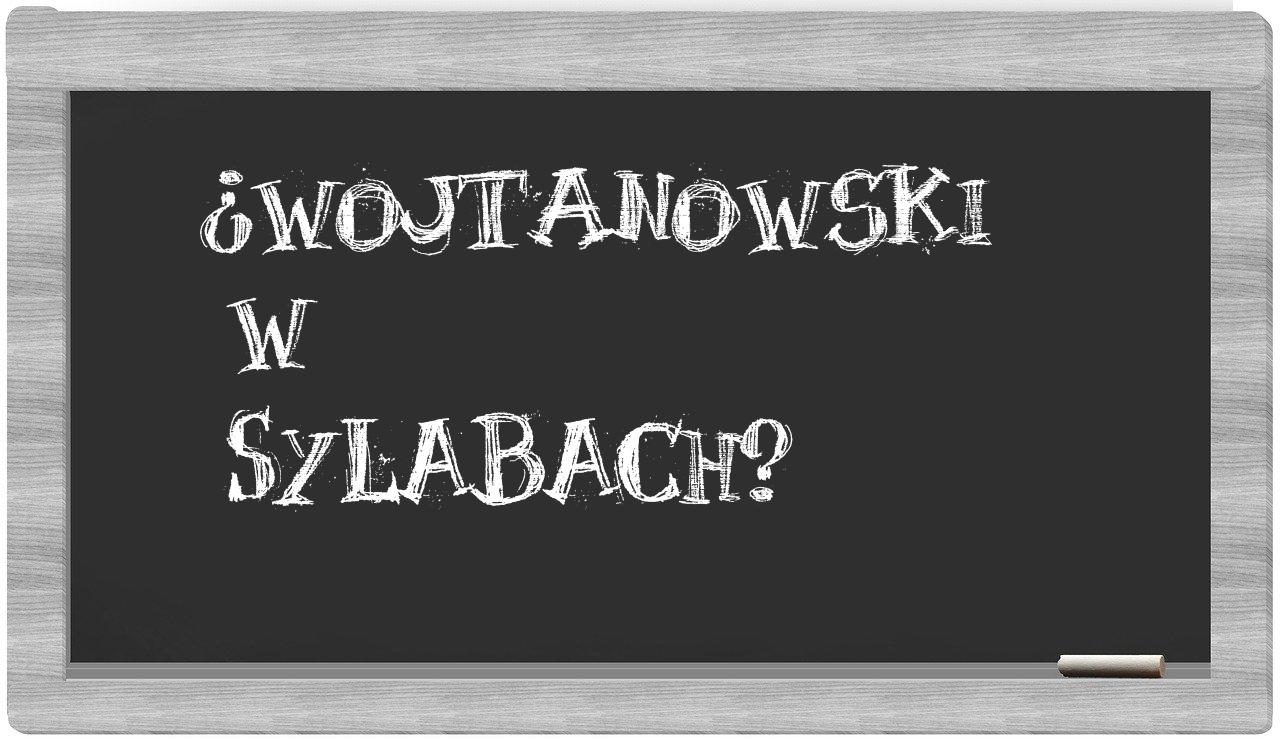 Wojtanowski in syllables