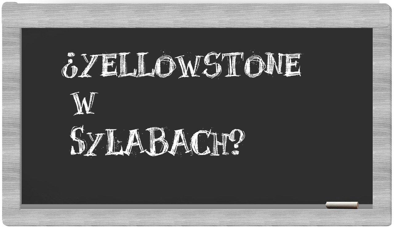 Yellowstone in syllables