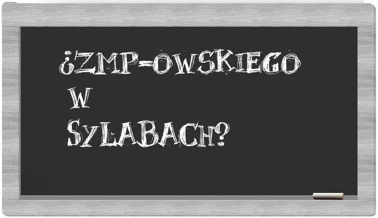 ZMP-owskiego in syllables