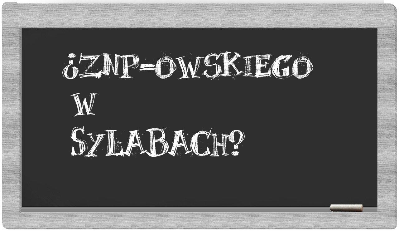 ZNP-owskiego in syllables