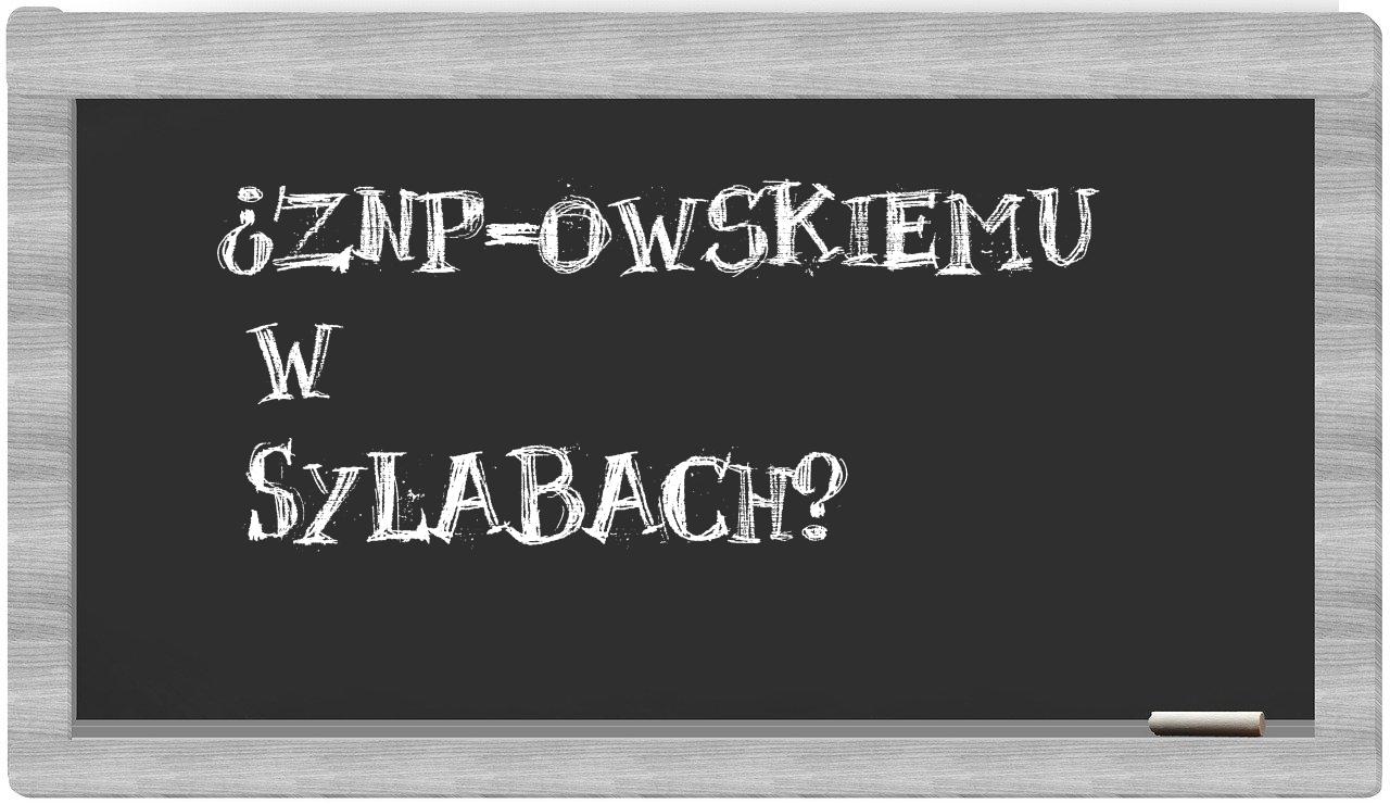 ZNP-owskiemu in syllables