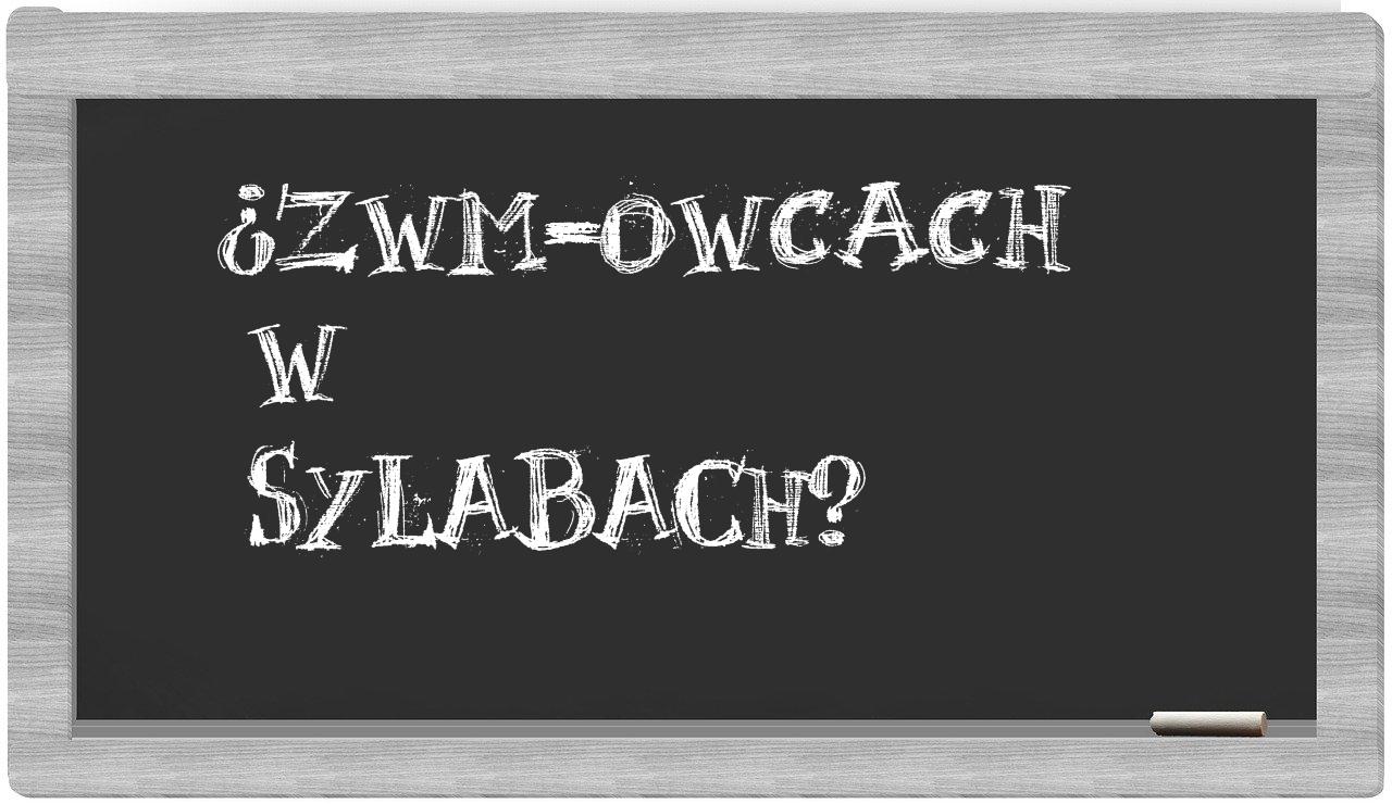 ZWM-owcach in syllables