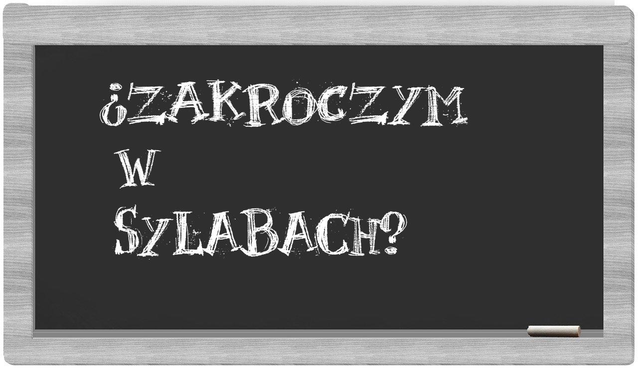 Zakroczym in syllables