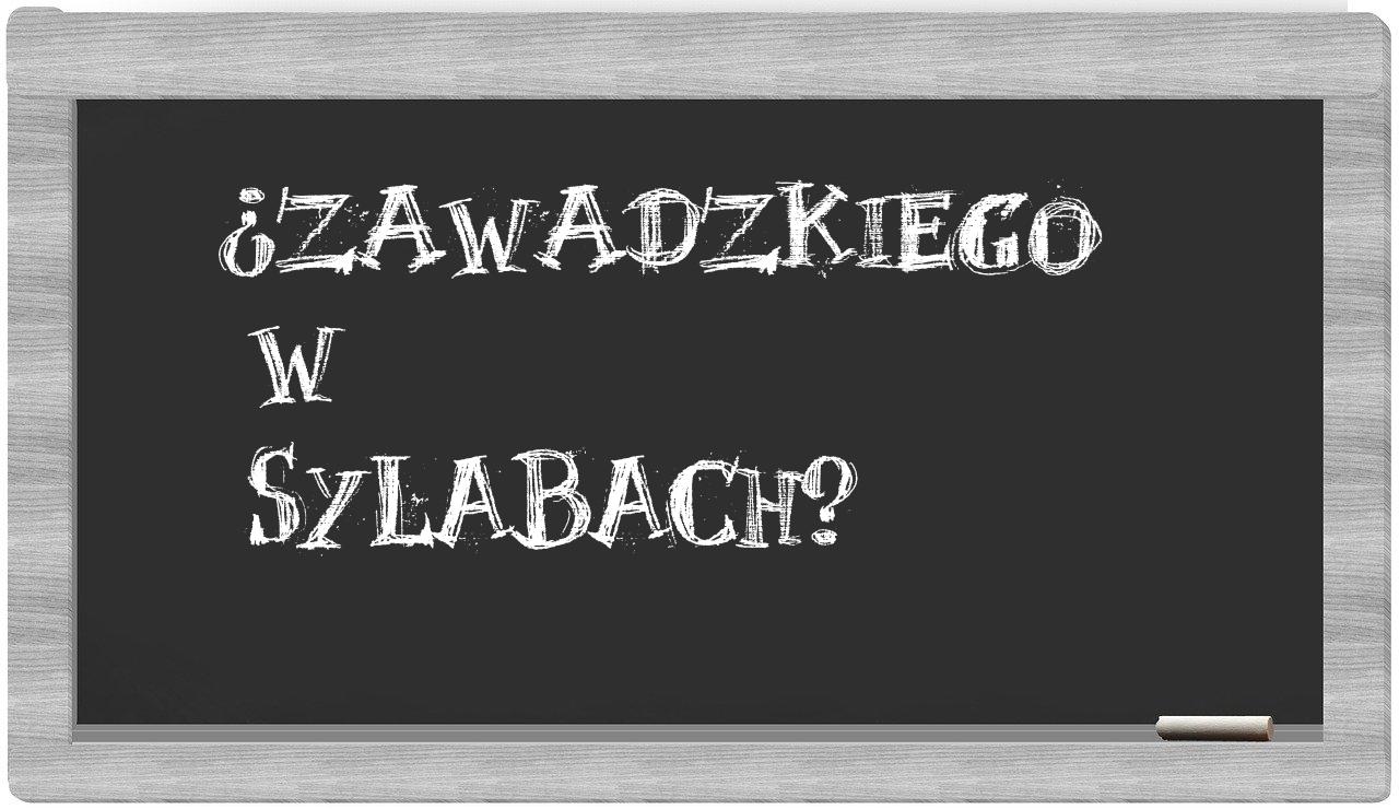 Zawadzkiego in syllables
