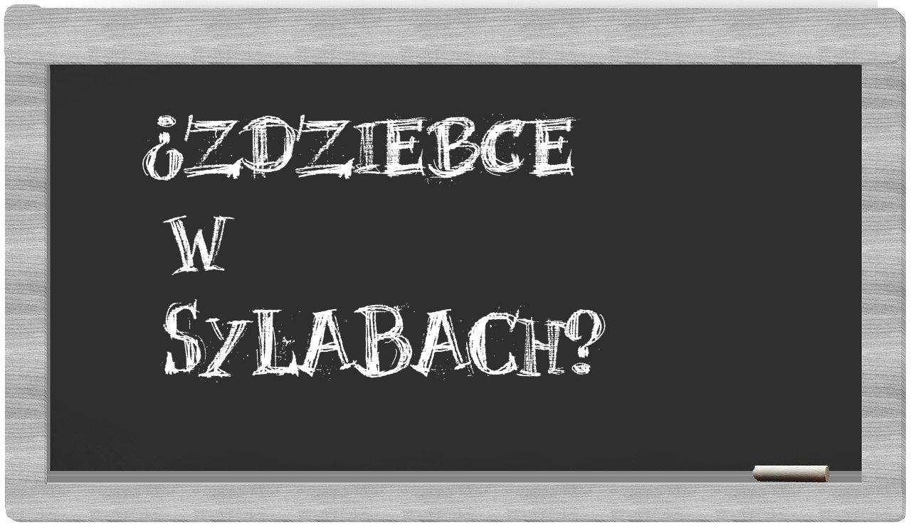 Zdziebce in syllables