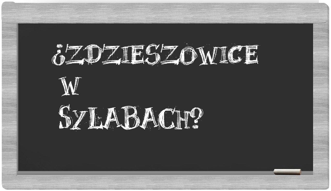 Zdzieszowice in syllables