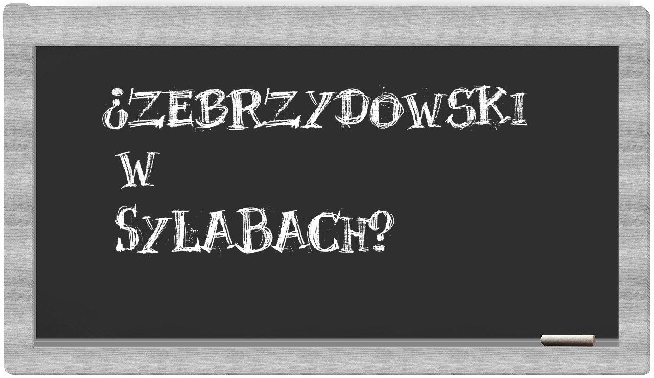 Zebrzydowski in syllables