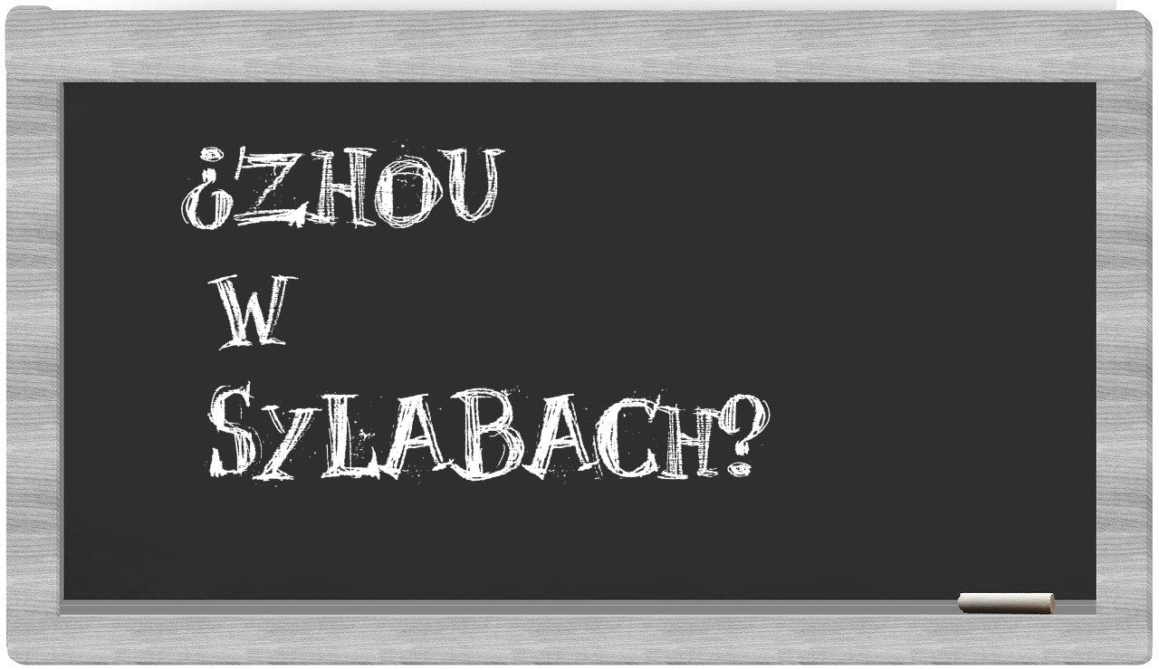 Zhou in syllables