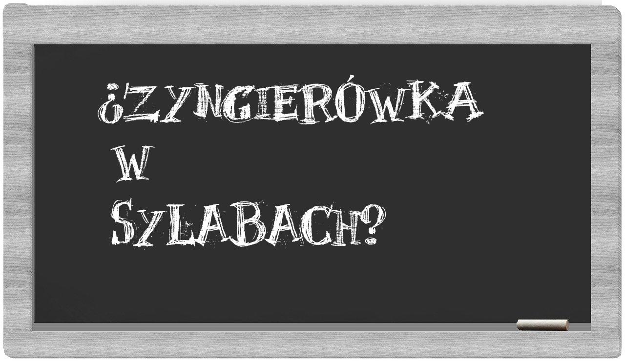 Zyngierówka in syllables
