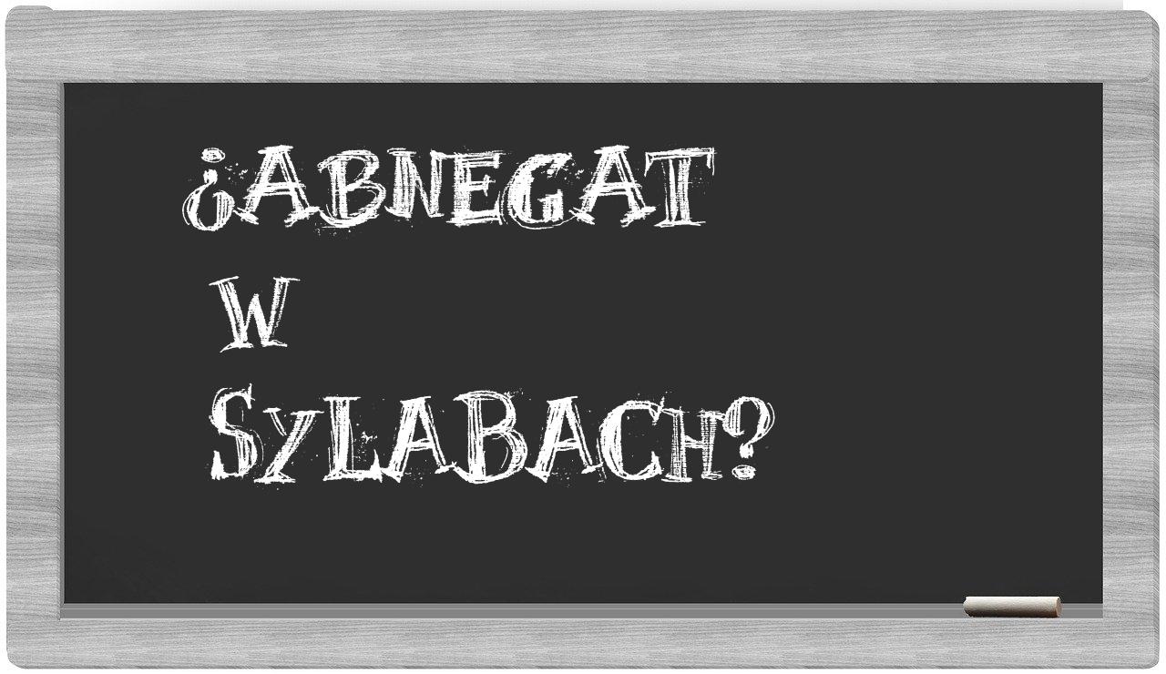 abnegat in syllables