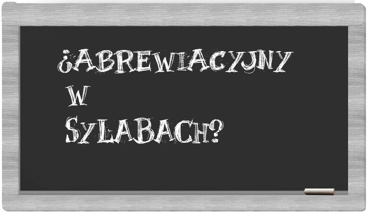 abrewiacyjny in syllables