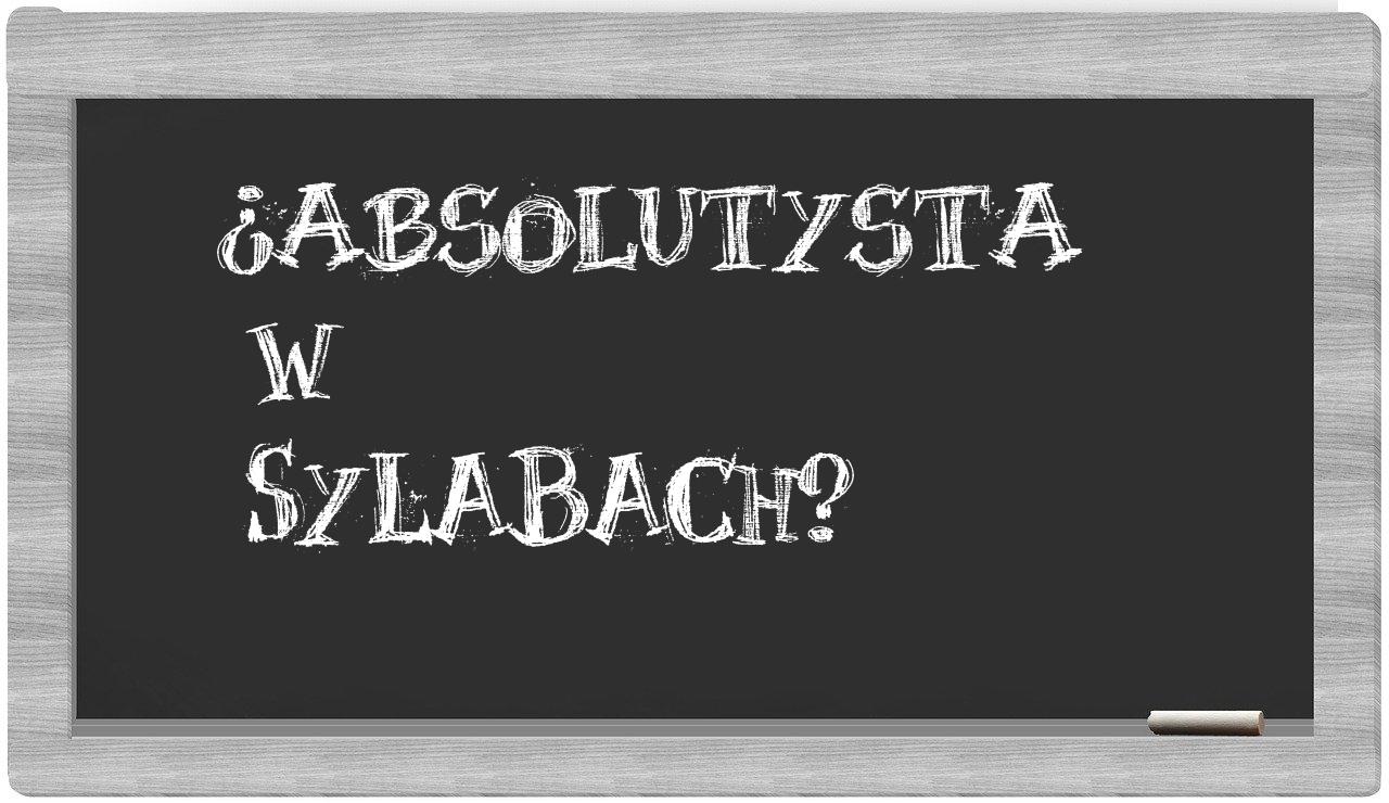 absolutysta in syllables