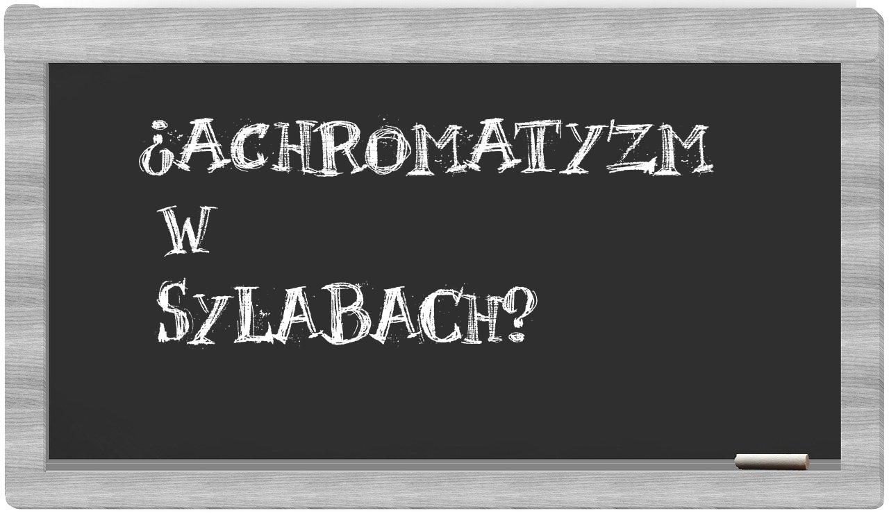achromatyzm in syllables