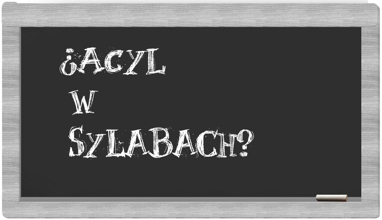 acyl in syllables