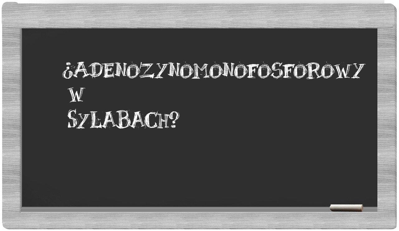 adenozynomonofosforowy in syllables