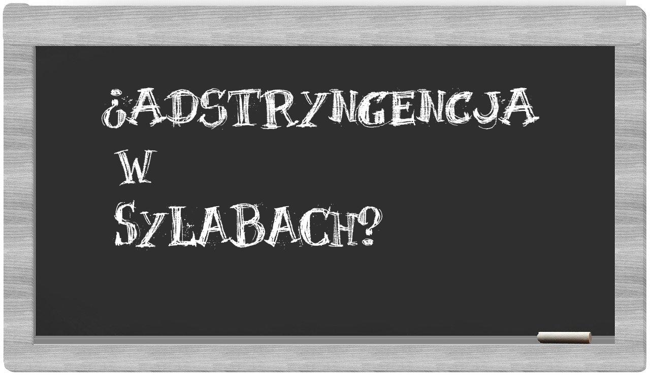 adstryngencja in syllables