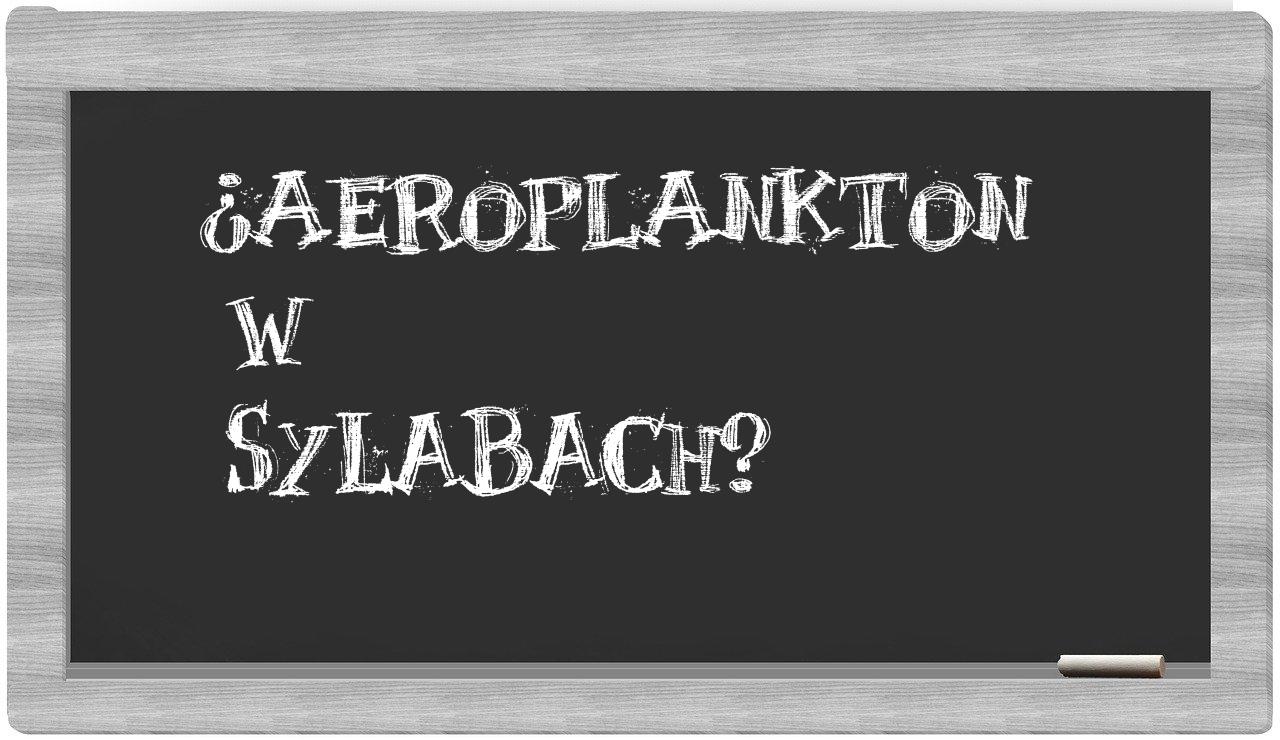 aeroplankton in syllables