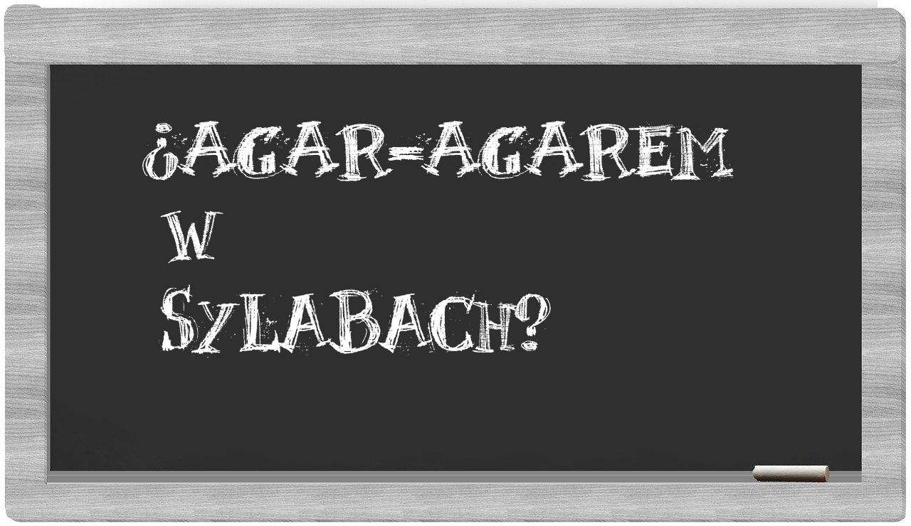 agar-agarem in syllables