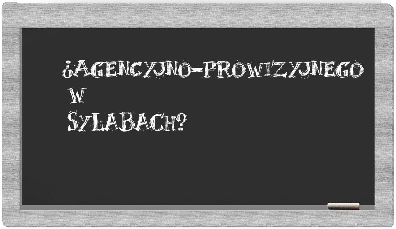 agencyjno-prowizyjnego in syllables