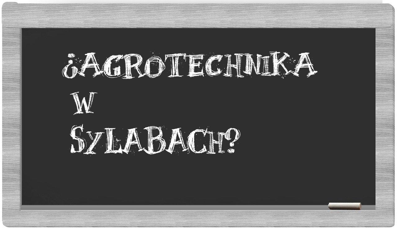 agrotechnika in syllables