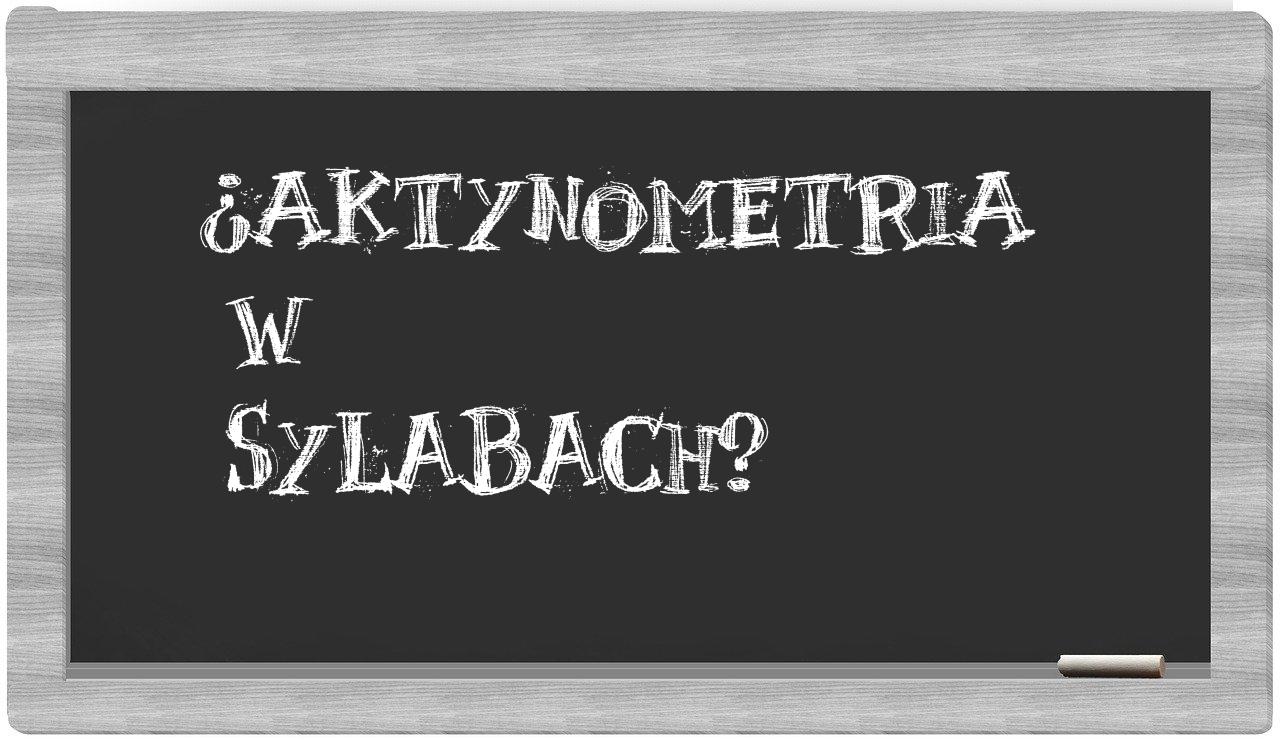 aktynometria in syllables
