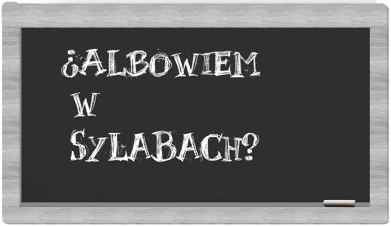 albowiem in syllables